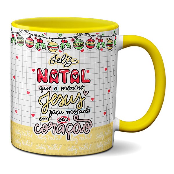 Caneca Que O Menino Jesus Faça Morada No Seu Coração Natal