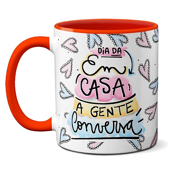 Caneca Engraçada Dia das Mães Em Casa A Gente Conversa Frase