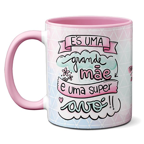 Caneca Grande Mãe e Super Avó Xícara Criativa Dia das Mães