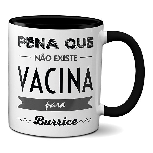 Caneca Engraçada Vacina Para Burrice Xícara Criativa