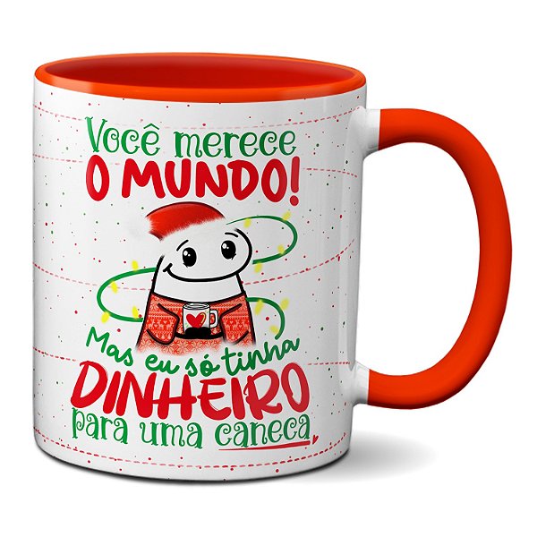 Caneca Flork de Natal Frase Só Tinha Dinheiro Pra Caneca