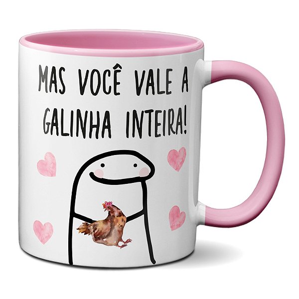 Caneca Tem Amizade Que Vale A Pena Você Vale Galinha Inteira