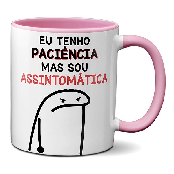 Caneca Flork Meme Frase Engraçada Paciência Assintomática