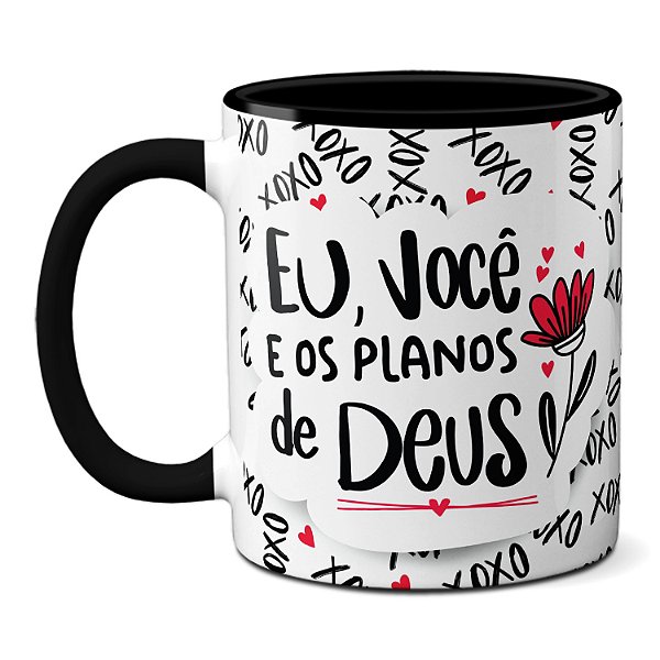 Caneca Frase Namorados Eu Você e os Planos de Deus Love