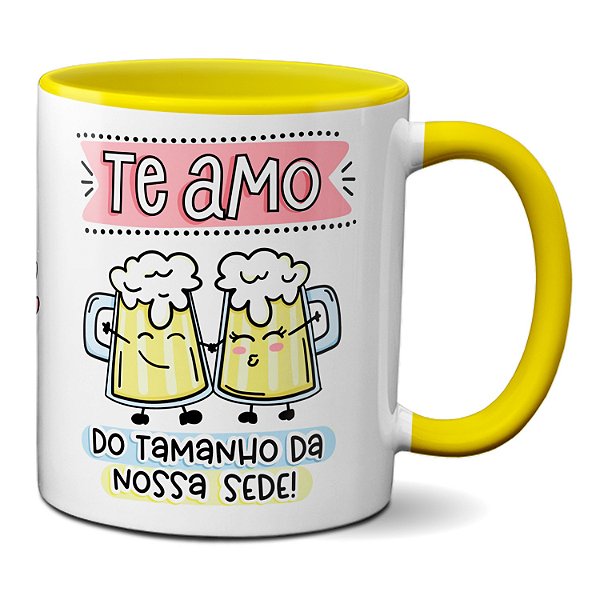 Caneca Namorados Te Amo Do Tamanho Da Nossa Sede De Cerveja