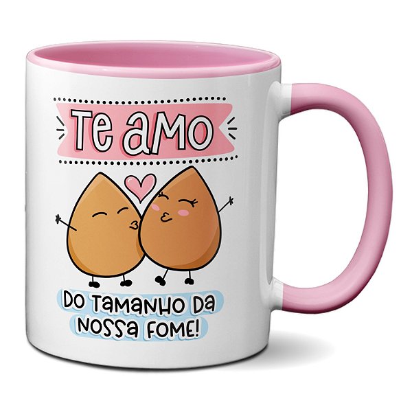 Caneca Namorados Te Amo Do Tamanho Da Nossa Fome De Coxinha
