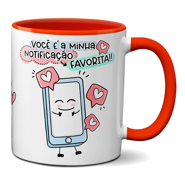 Caneca Feliz Dia Dos Namorados Minha Notificação Favorita