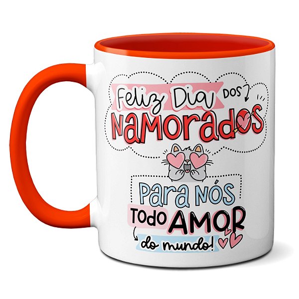 Caneca Feliz Dia Dos Namorados Para Nós Todo Amor Do Mundo