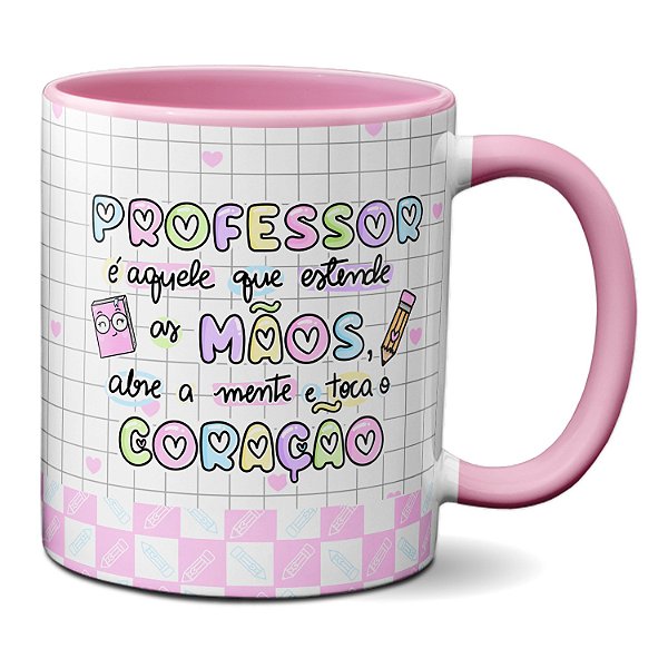 Caneca Professor Estende A Mão Abre A Mente Toca O Coração