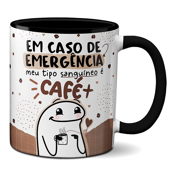 Caneca Flork Em Caso De Emergência Meu Tipo Sanguíneo Café+