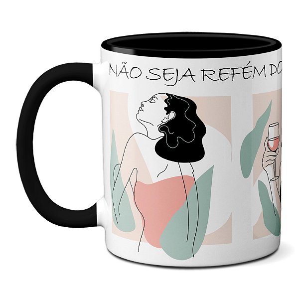 Caneca Presente Não Seja Refém Do Que Pensam De Você