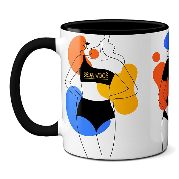 Caneca Dia Da Mulher Seja Você Por Você Para Você Presente