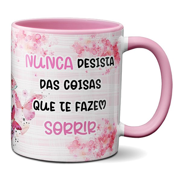 Caenca Com Nome Dia Da Mulher Nunca Desista Do Que Faz Feliz