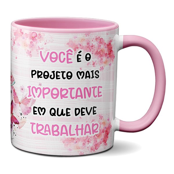 Caneca Com Nome Dia Da Mulher Você É Tudo De Mais Importante
