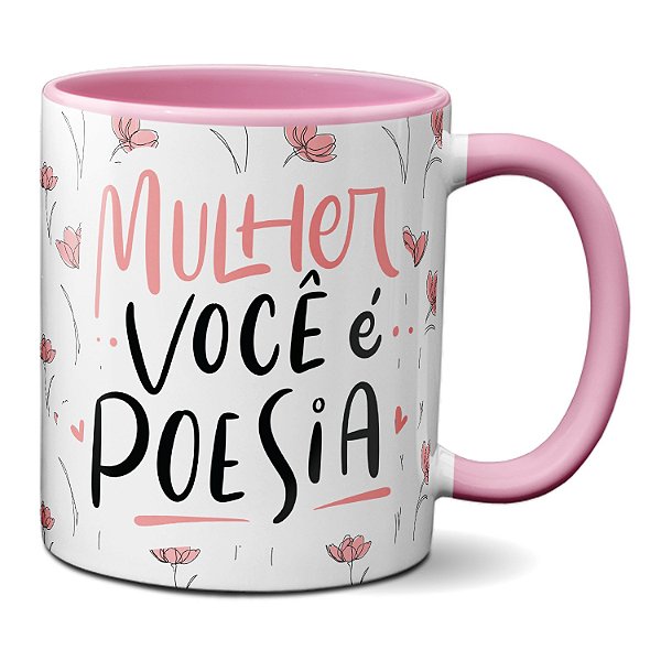Caneca Presente Fofo Mulher Você É Poesia Dia Da Mulher