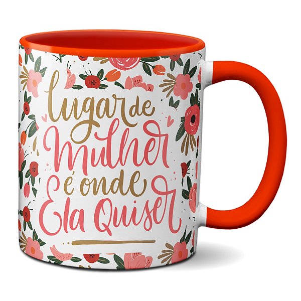 Caneca Fofa Presente Lugar De Mulher É Onde Ela Quiser