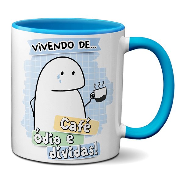 Caneca Flork Vivendo De...Café Ódio E Dívidas! Presente Fofo