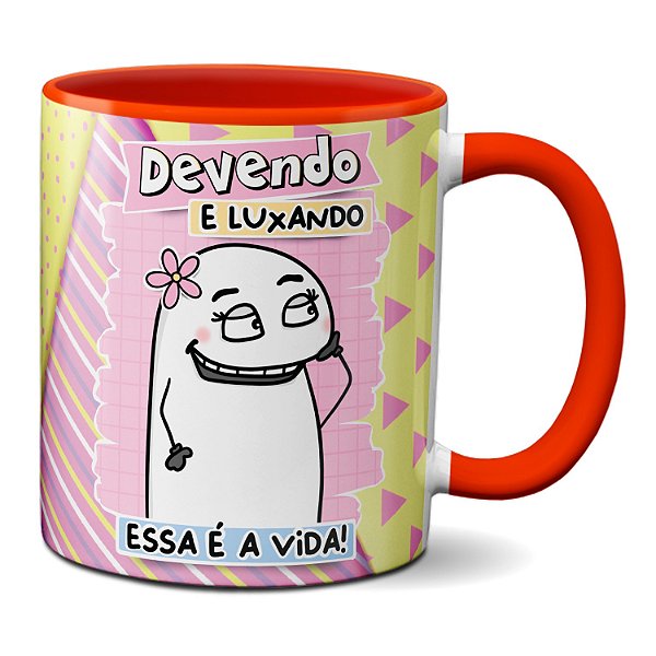 Caneca Flork Divertida Devendo E Luxando Essa É A Vida