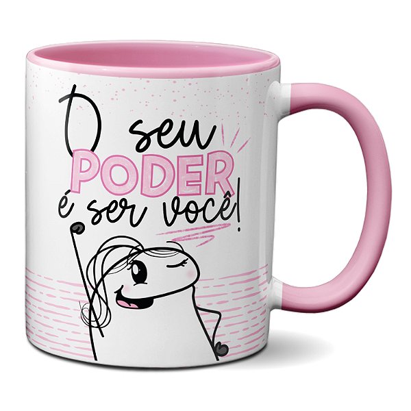 Caneca Flork Mulher Poderosa O Seu Poder É Ser Você Presente