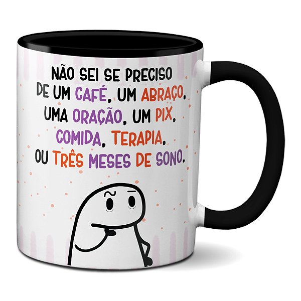 Caneca Flork Preciso Café Pix Abraço Oração Comida Terapia