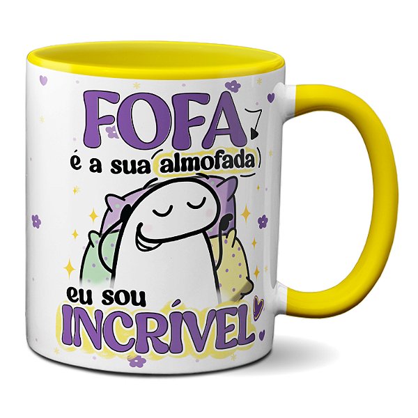 Caneca Flork Fofa É Sua Almofada, Eu Sou Incrível! Presente