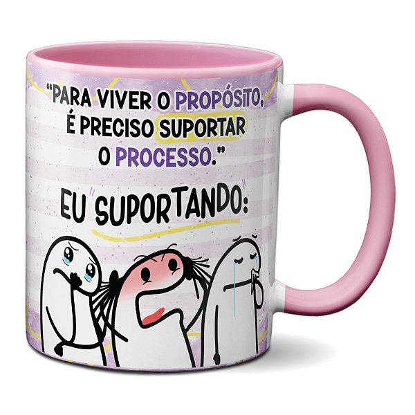 Caneca Ter Propósito Precisa Suportar O Processo: Socorro!