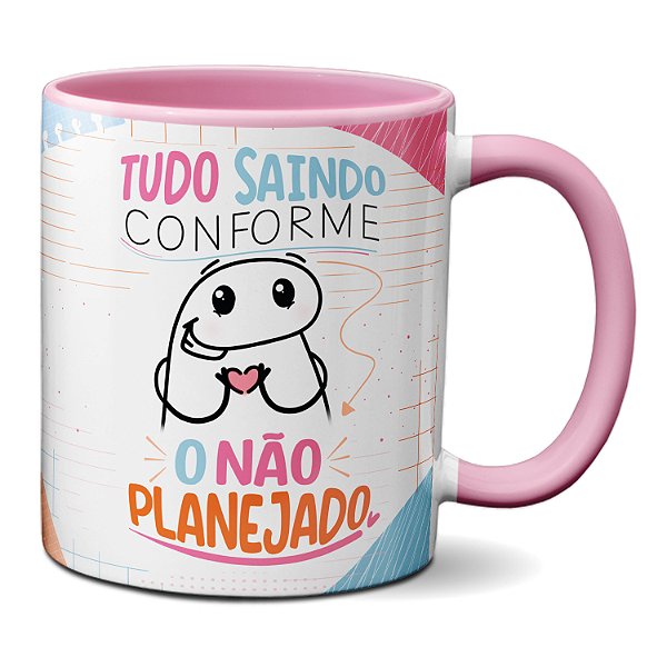 Caneca Flork Tudo Saindo Conforme O NÃO Planejado! Presente