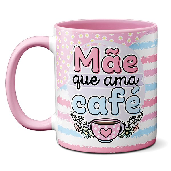 Caneca Mãe Que Ama Café Para A Melhor Mãe Do Mundo Presente