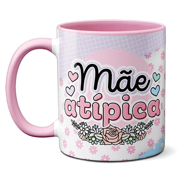 Caneca Mãe Atípica Para A Melhor Mãe Do Mundo Presente Fofo