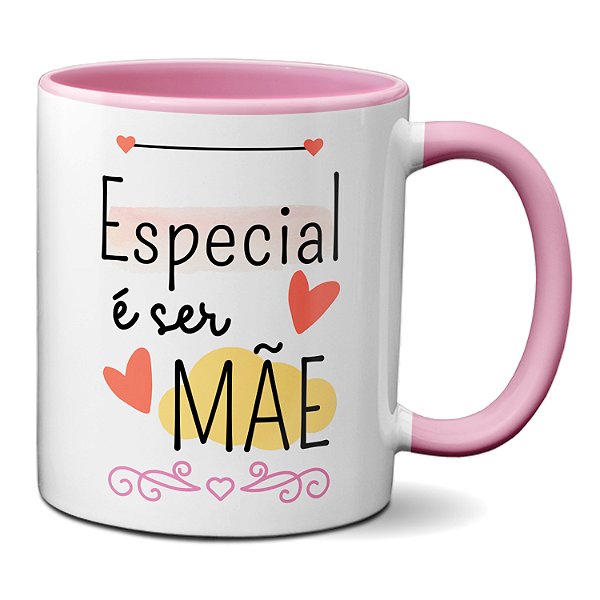 Caneca Fofa Especial É Ser Mãe Presente Dia Das Mães Xícara