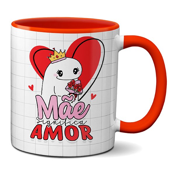 Caneca Flork Presente Fofinho Mãe Significa Amor Xícara