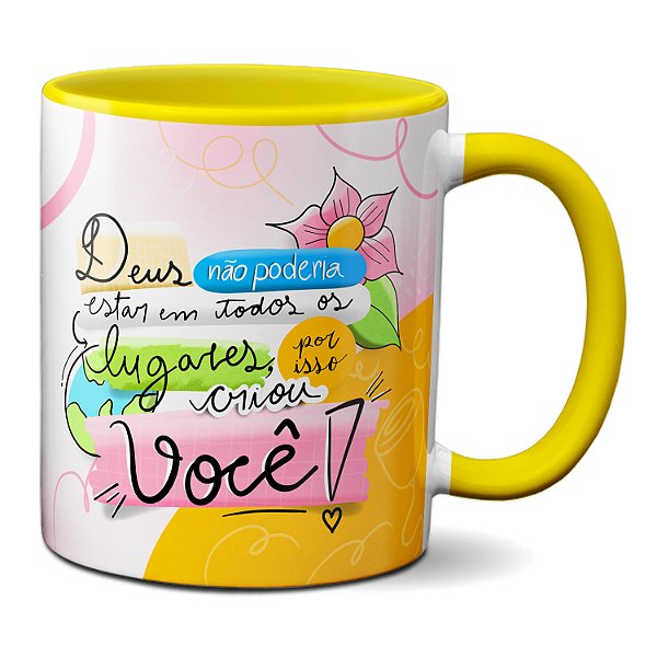 Caneca Deus Não Está Em Todos Os Lugares Por Isso Criou Você