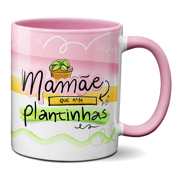 Caneca Fofinha Para Mãe Que Ama Plantinhas Mãe De Planta