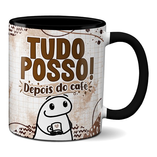 Caneca Flork Tudo Posso! Somente Depois Do Café Presente