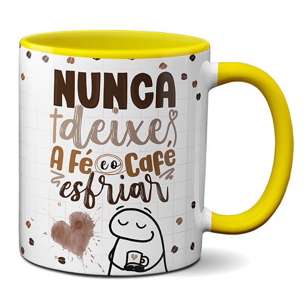 Caneca Flork Nunca Deixe A Fé E O Café Esfriar Café Quente