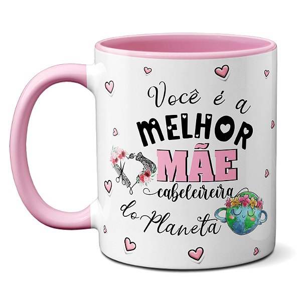 Caneca Melhor Mãe Cabeleireira Feliz Dia Das Mães Presente