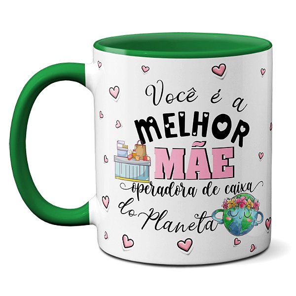 Caneca Melhor Mãe Operadora De Caixa Está Sempre Sorrindo