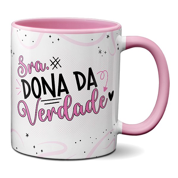 Caneca Para Senhora Dona Da Verdade Presente Flork Engraçada