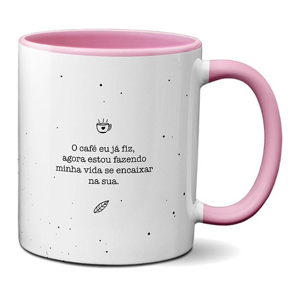 Caneca Namorados Café Quero Minha Vida Encaixando Na Sua