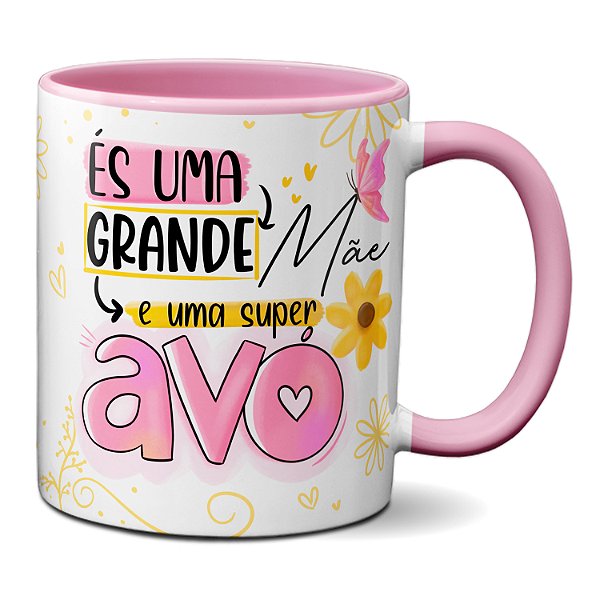 Caneca Vovó És Uma Grande Mãe E Uma Super Avó Presente