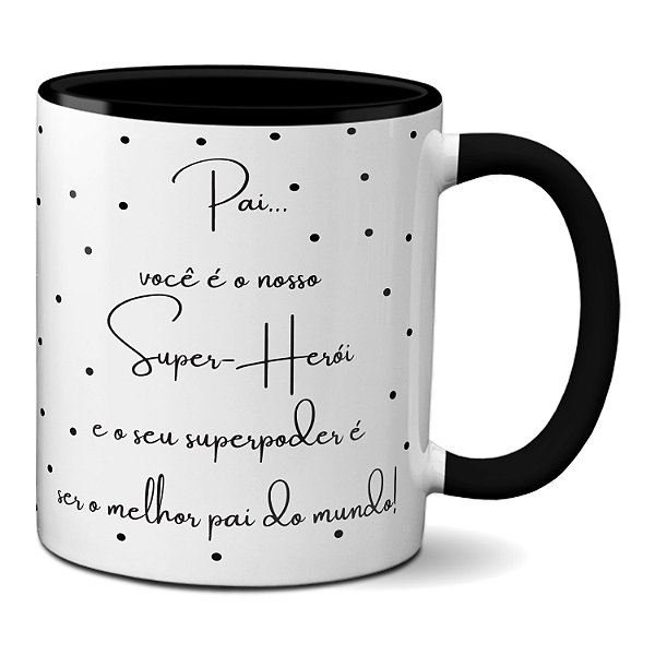 Caneca Pai Você É Nosso Super-Herói Sendo O Melhor Do Mundo