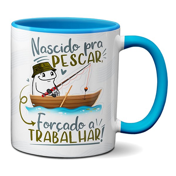 Caneca Flork Nascido Para Pescar Forçado A Trabalhar