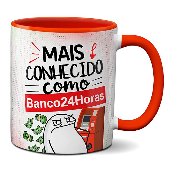 Caneca Flork Divertida Mais Conhecido Como Banco 24Horas