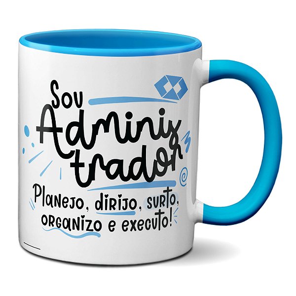 Caneca Profissão Administrador Planejar Organizar E Surtar