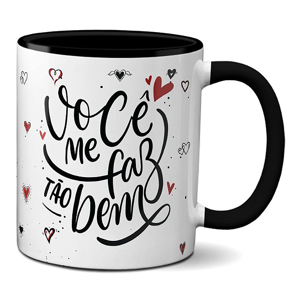 Caneca Presente Dia Dos Namorados Você Me Faz Tão Bem