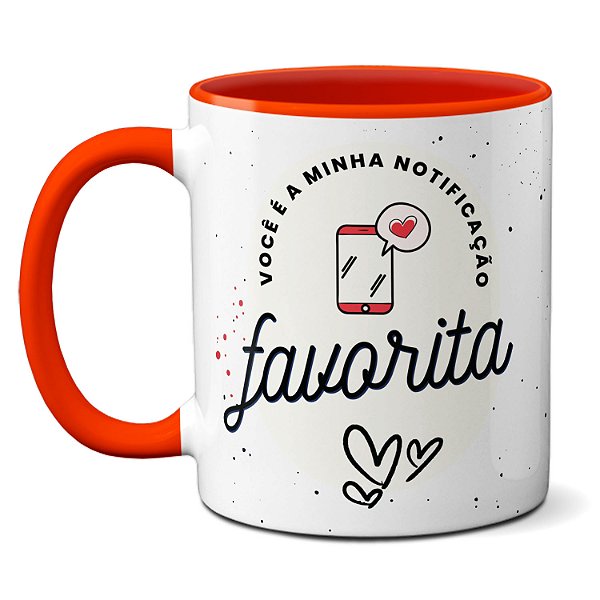 Caneca Para Namorada Você É Minha Notificação Favorita