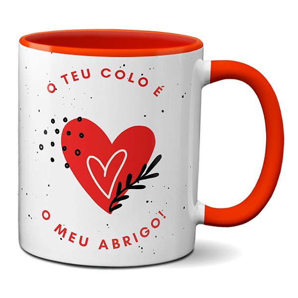 Caneca Namorados Feliz Dia Da Gente Teu Colo É O Meu Abrigo