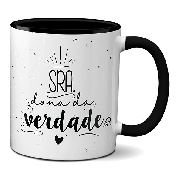 Caneca Dia Dos Namorados Presente Para A Sra Dona Da Verdade