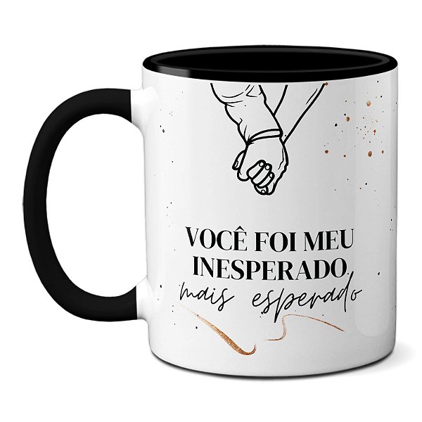 Caneca Namorados Você Foi Meu Inesperado Mais Esperado