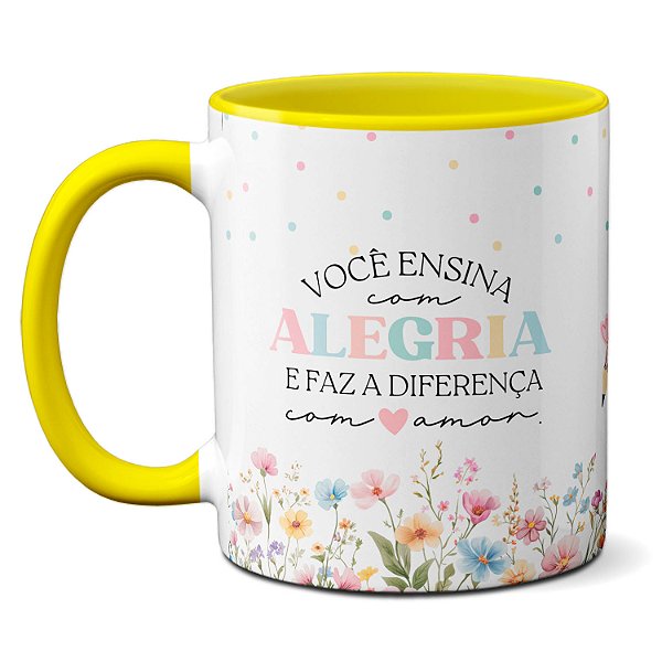 Caneca Para Professores Você Ensina com Alegria Xícara